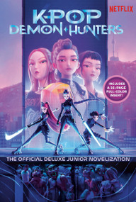 KPop Demon Hunters: The Official Deluxe Junior Novelization (The Official Retelling) by Jessica Yoon, 9798217234288