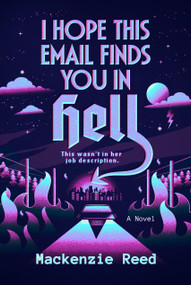 I Hope This Email Finds You in Hell by Mackenzie Reed, 9780593957097