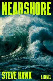 Nearshore (A Novel) by Steve Hawk, 9798217062331
