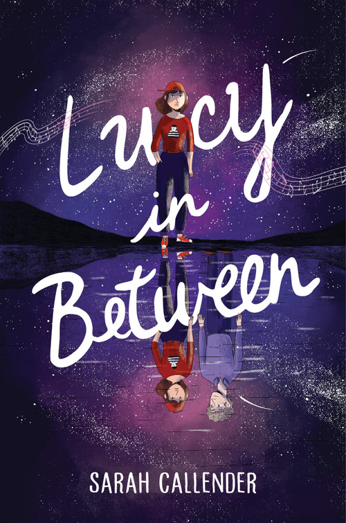 Lucy in Between by Sarah Callender, 9780823455515
