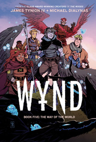 Wynd Book Five: The Way of the World by James Tynion IV, Michael Dialynas, 9798892158923