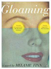 The Gloaming by Melanie Finn, 9781937512477
