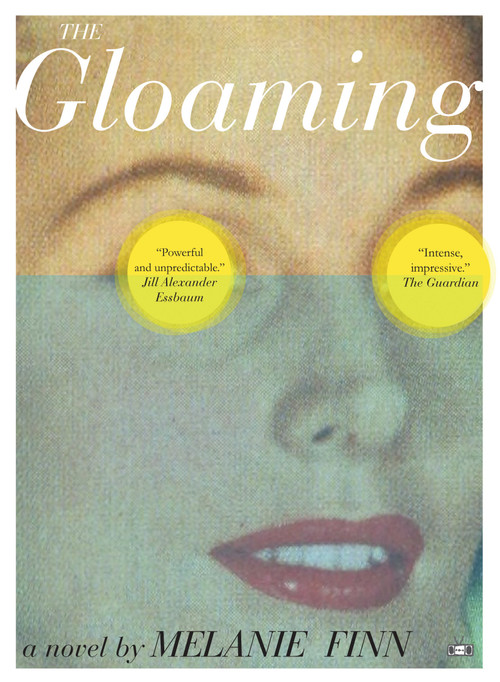 The Gloaming by Melanie Finn, 9781937512477