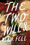 The Two Wills (A Novel) by Blair Fell, 9798892426572