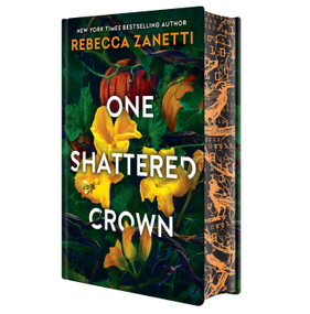 One Shattered Crown: Deluxe Limited Edition by Rebecca Zanetti, 9781496758231