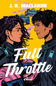 Full Throttle (A Novel) by J.K. MacLaren, J.K. MacLaren, 9798217095476