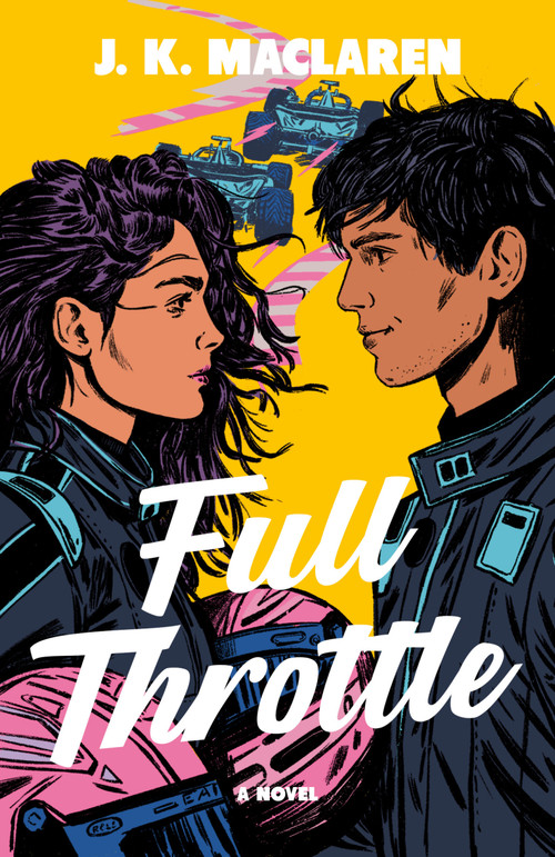 Full Throttle (A Novel) by J.K. MacLaren, J.K. MacLaren, 9798217095476