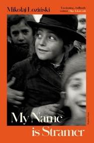 My Name is Stramer by Mikolaj Lozinski, Antonia Lloyd-Jones, 9781805332138