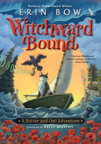 Witchward Bound (A Butter and Owl Adventure) by Erin Bow, Kelly Murphy, 9781368114448