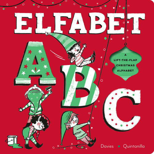 Elfabet ABC (A Lift the Flap Christmas Alphabet) by Becky Davies, Hazel Quintanilla, 9781664352261