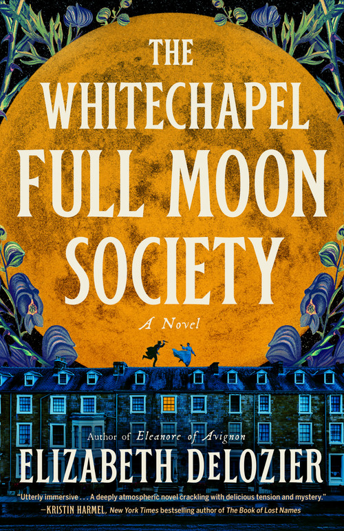 The Whitechapel Full Moon Society (A Novel) by Elizabeth DeLozier, 9798217045259