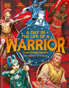 A Day In the Life of a Warrior (Travel Through Time With the Soldiers of History) by Emily Hinsdale, 9798217138616