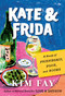 Kate & Frida (A Novel of Friendship, Food, and Books) - 9780593852408 by Kim Fay, 9780593852408