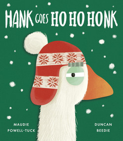 Hank Goes Ho Ho Honk by Maudie Powell-Tuck, Duncan Beedie, 9781664300996