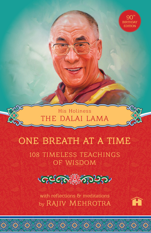 One Breath at a Time (108 Timeless Teachings of Wisdom) by His Holiness The Dalai Lama, Rajiv Mehrotra, 9798318604157