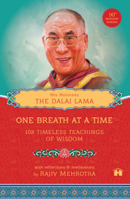 One Breath at a Time (108 Timeless Teachings of Wisdom) by His Holiness The Dalai Lama, Rajiv Mehrotra, 9798318604157