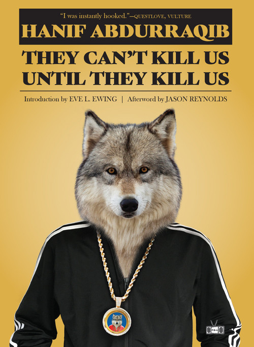 They Can't Kill Us Until They Kill Us (Five-Year Anniversary Edition) by Hanif Abdurraqib, Eve L. Ewing, Jason Reynolds, 9781953387271