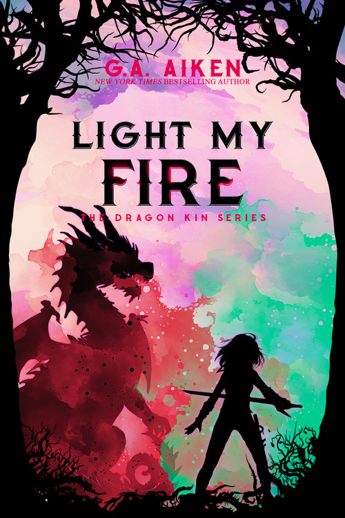 Light My Fire by G.A. Aiken, 9781496759634