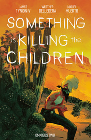 Something is Killing the Children Omnibus Vol. 2 by James Tynion IV, Werther Dell'Edera, 9798892158763