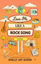 Love Me Like a Rock Song (A Novel) by Shelly Jay Shore, 9798217301034