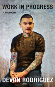 Work in Progress (A Memoir) by Devon Rodriguez, 9780593734483