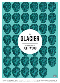 The Glacier by Jeff Wood, 9781937512415