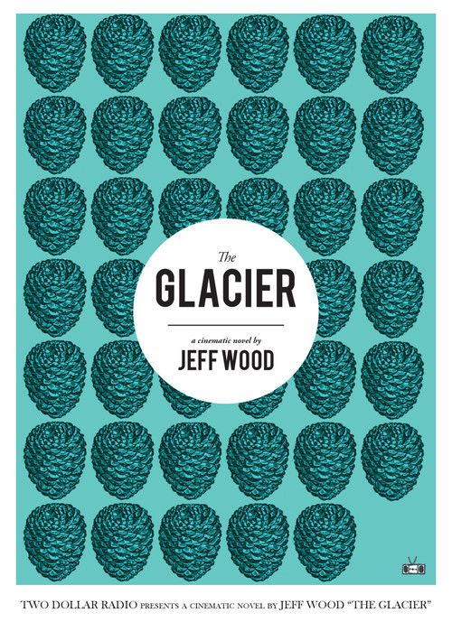 The Glacier by Jeff Wood, 9781937512415
