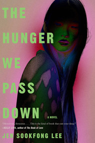 The Hunger We Pass Down - 9781645662815 by Jen Sookfong Lee, 9781645662815