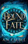 Bound by Fate by A.N. Caudle, 9798217188062