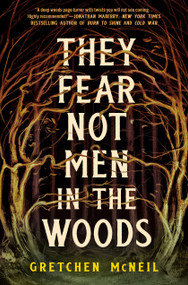 They Fear Not Men in the Woods - 9780756421380 by Gretchen McNeil, 9780756421380
