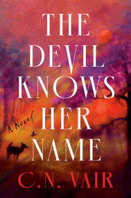 The Devil Knows Her Name by C.N. Vair, 9798217188758