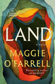 Land (A Novel) - 9798217287796 by Maggie O'Farrell