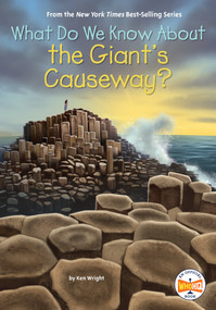 What Do We Know About the Giant's Causeway? by Ken Wright, Who HQ, Andrew Thomson, 9798217051007