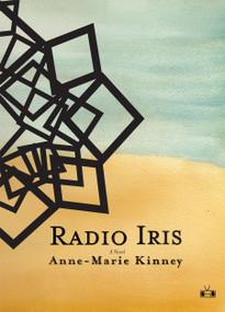 Radio Iris by Anne-Marie Kinney, 9780983247173
