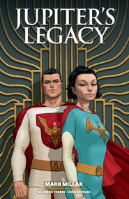 Jupiter's Legacy Omnibus Volume 1 by Mark Millar, Frank Quitely, Wilfredo Torres, Chris Sprouse, 9781506755212
