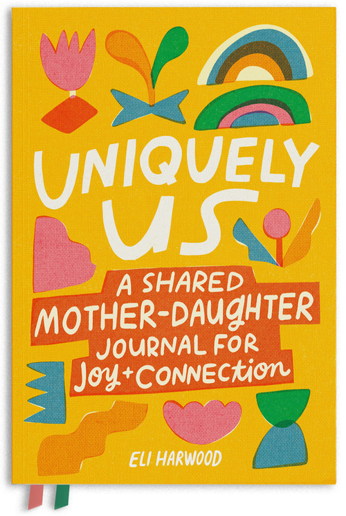 Uniquely Us: Mother & Daughter (A Back-and-Forth Journal for Teen and Tween Girls and Their Moms) - 9781632176134 by Eli Harwood, M.A., LPC, 9781632176134