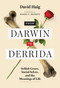 From Darwin to Derrida (Selfish Genes, Social Selves, and the Meanings of Life) by David Haig, Daniel C. Dennett, 9780262057196