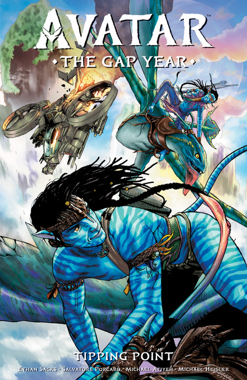 Avatar: The Gap Year--Tipping Point by Ethan Sacks, Salvatore Porcaro, Michael Atiyeh, Michael Heisler, James Cameron, 9781506732251