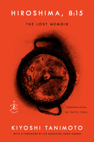 Hiroshima, 8:15 (The Lost Memoir) by Kiyoshi Tanimoto, Koko Kondo, David Corn, 9798217197972