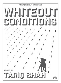 Whiteout Conditions by Tariq Shah, Tariq Shah, 9781937512910