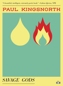 Savage Gods by Paul Kingsnorth, 9781937512859