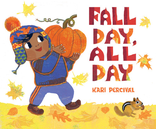 Fall Day, All Day by Kari Percival, Kari Percival, 9780593888629