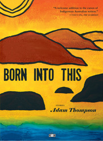 Born Into This by Adam Thompson, 9781953387042
