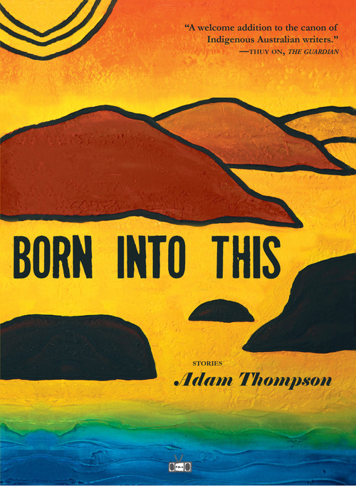 Born Into This by Adam Thompson, 9781953387042