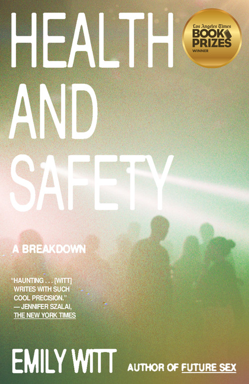 Health and Safety (A Breakdown) - 9780593469897 by Emily Witt