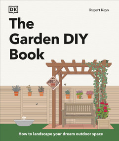The Garden DIY Book by Rupert Keys, 9798217139606