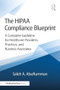 The HIPAA Compliance Blueprint (A Complete Guideline for Healthcare Providers, Practices, and Business Associates) by Saleh A. AbuRumman, 9781041281658