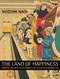 The Land of Happiness (How the Japanese Department Store Visualized Modern Life) by Nozomi Naoi, 9780262054423