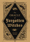 The Oracle of Forgotten Witches by Balázs Tátrai, Lilla Bölecz, 9781836810421