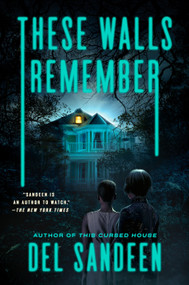 These Walls Remember by Del Sandeen, 9780593955666